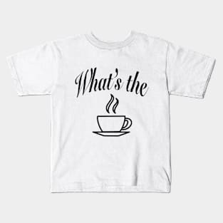 What's the Tea Kids T-Shirt